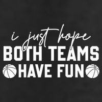 I Just Hope Both Teams Have Fun White Tee Basketball Lovers Gift Beanie