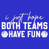 I Just Hope Both Teams Have Fun White Tee Basketball Lovers Gift 16 in Basic Backpack
