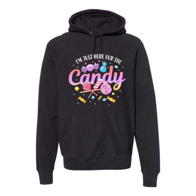 IM Just Here For The Candy Funny Halloween Food Humor Premium Hoodie