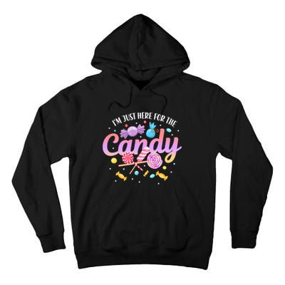 IM Just Here For The Candy Funny Halloween Food Humor Tall Hoodie