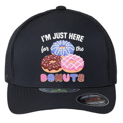 Im Just Here For The Donuts Funny Donut Lover Doughnut Flexfit Unipanel Trucker Cap