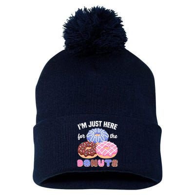 Im Just Here For The Donuts Funny Donut Lover Doughnut Pom Pom 12in Knit Beanie