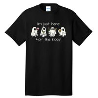 IM Just Here For The Boos Funny Halloween Ghost Tall T-Shirt