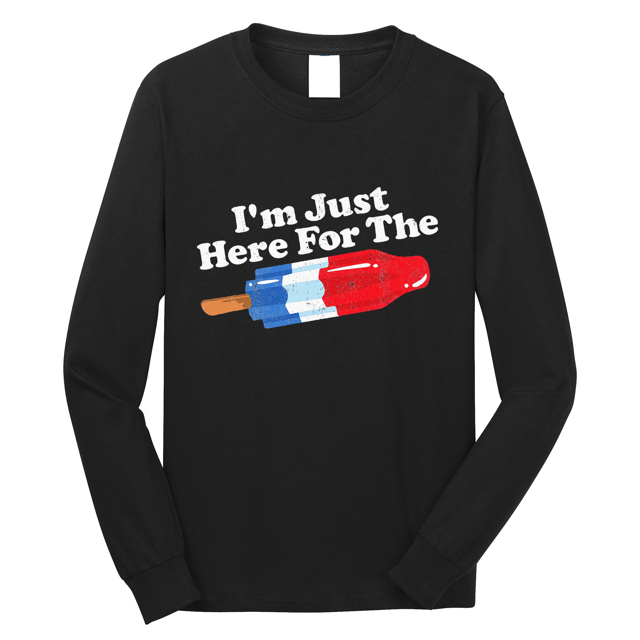I'm Just Here For The Popsicle Funny Bomb Retro 80s Pop Gift Long Sleeve Shirt