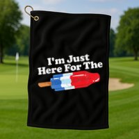 I'm Just Here For The Popsicle Funny Bomb Retro 80s Pop Gift Golf Towel