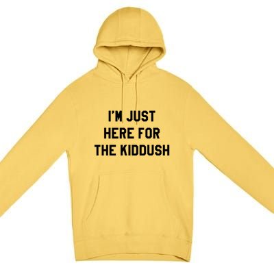 Im Just Here For The Dush Jewish Food Kosher Cholent Gift Premium Pullover Hoodie