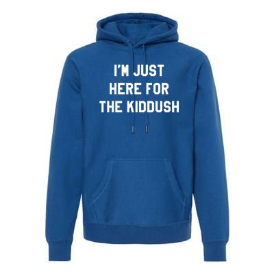 Im Just Here For The Dush Jewish Food Kosher Cholent Gift Premium Hoodie