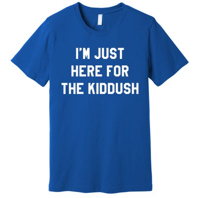 Im Just Here For The Dush Jewish Food Kosher Cholent Gift Premium T-Shirt