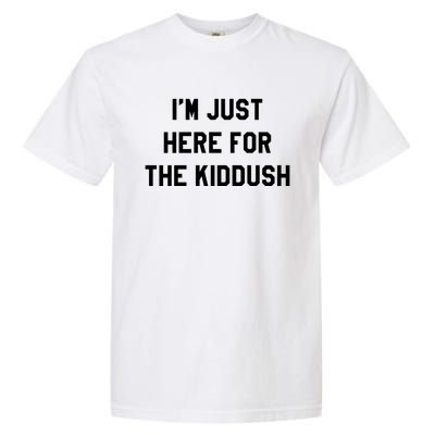 Im Just Here For The Dush Jewish Food Kosher Cholent Gift Garment-Dyed Heavyweight T-Shirt