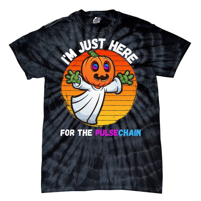 Im Just Here For The PulseChain Funny Halloween Pulsechain Funny Halloween HEX Tie-Dye T-Shirt