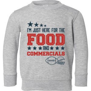 Im Just Here For The Food And Commercials Funny Football Gift Toddler Sweatshirt