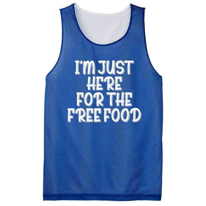 I'm Just Here For The Free Food Meaningful Gift Funny Gift Mesh Reversible Basketball Jersey Tank