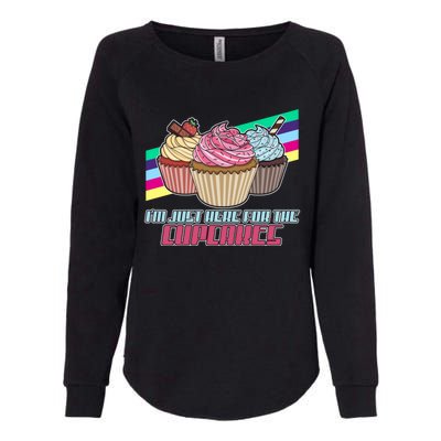 I’M Just Here For The Cupcakes Quote Pastry Baker Gift Womens California Wash Sweatshirt