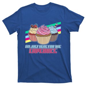 I’M Just Here For The Cupcakes Quote Pastry Baker Gift T-Shirt