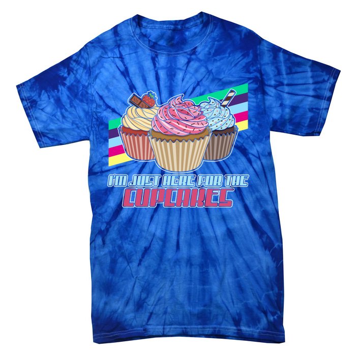 I’M Just Here For The Cupcakes Quote Pastry Baker Gift Tie-Dye T-Shirt