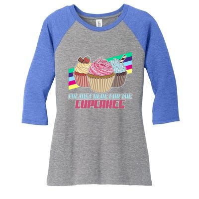 I’M Just Here For The Cupcakes Quote Pastry Baker Gift Women's Tri-Blend 3/4-Sleeve Raglan Shirt