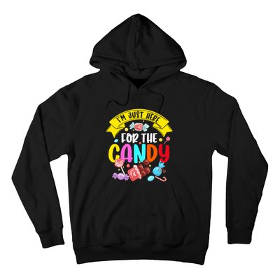 IM Just Here For The Candy Funny Halloween Food Humor Hoodie