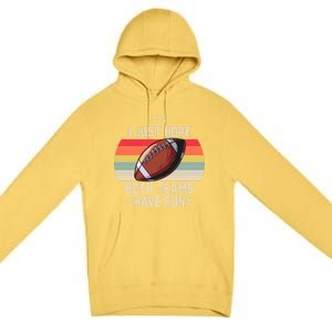 I Just Hope Both Teams Have Fun Funny Football Meaningful Gift Premium Pullover Hoodie