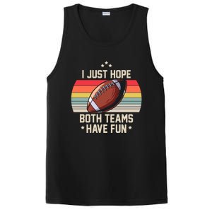 I Just Hope Both Teams Have Fun Funny Football Meaningful Gift PosiCharge Competitor Tank