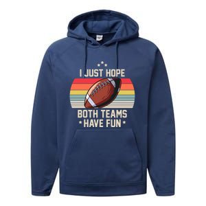 I Just Hope Both Teams Have Fun Funny Football Meaningful Gift Performance Fleece Hoodie