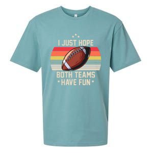 I Just Hope Both Teams Have Fun Funny Football Meaningful Gift Sueded Cloud Jersey T-Shirt