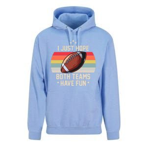 I Just Hope Both Teams Have Fun Funny Football Meaningful Gift Unisex Surf Hoodie