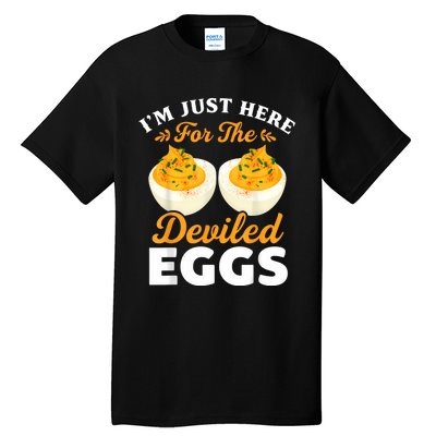 IM Just Here For The Deviled Eggs Tall T-Shirt