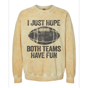 I Just Hope Both Teams Have Fun Game Day Football Colorblast Crewneck Sweatshirt