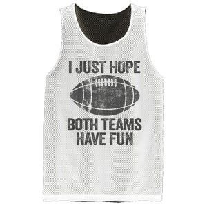 I Just Hope Both Teams Have Fun Game Day Football Mesh Reversible Basketball Jersey Tank