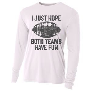 I Just Hope Both Teams Have Fun Game Day Football Cooling Performance Long Sleeve Crew