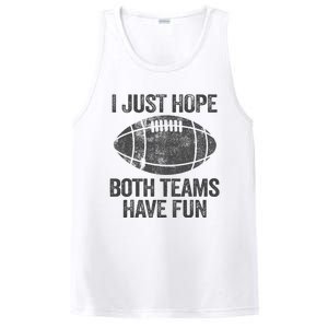 I Just Hope Both Teams Have Fun Game Day Football PosiCharge Competitor Tank