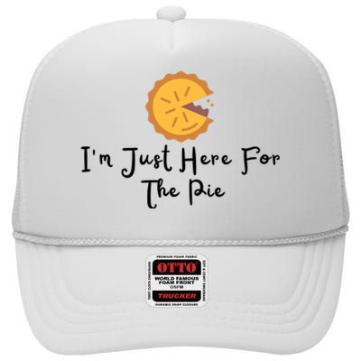 Im Just Here For The Pie High Crown Mesh Back Trucker Hat