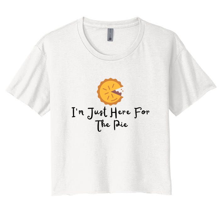 Im Just Here For The Pie Women's Crop Top Tee