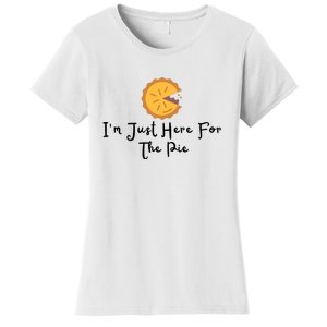 Im Just Here For The Pie Women's T-Shirt