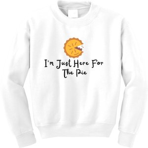 Im Just Here For The Pie Kids Sweatshirt