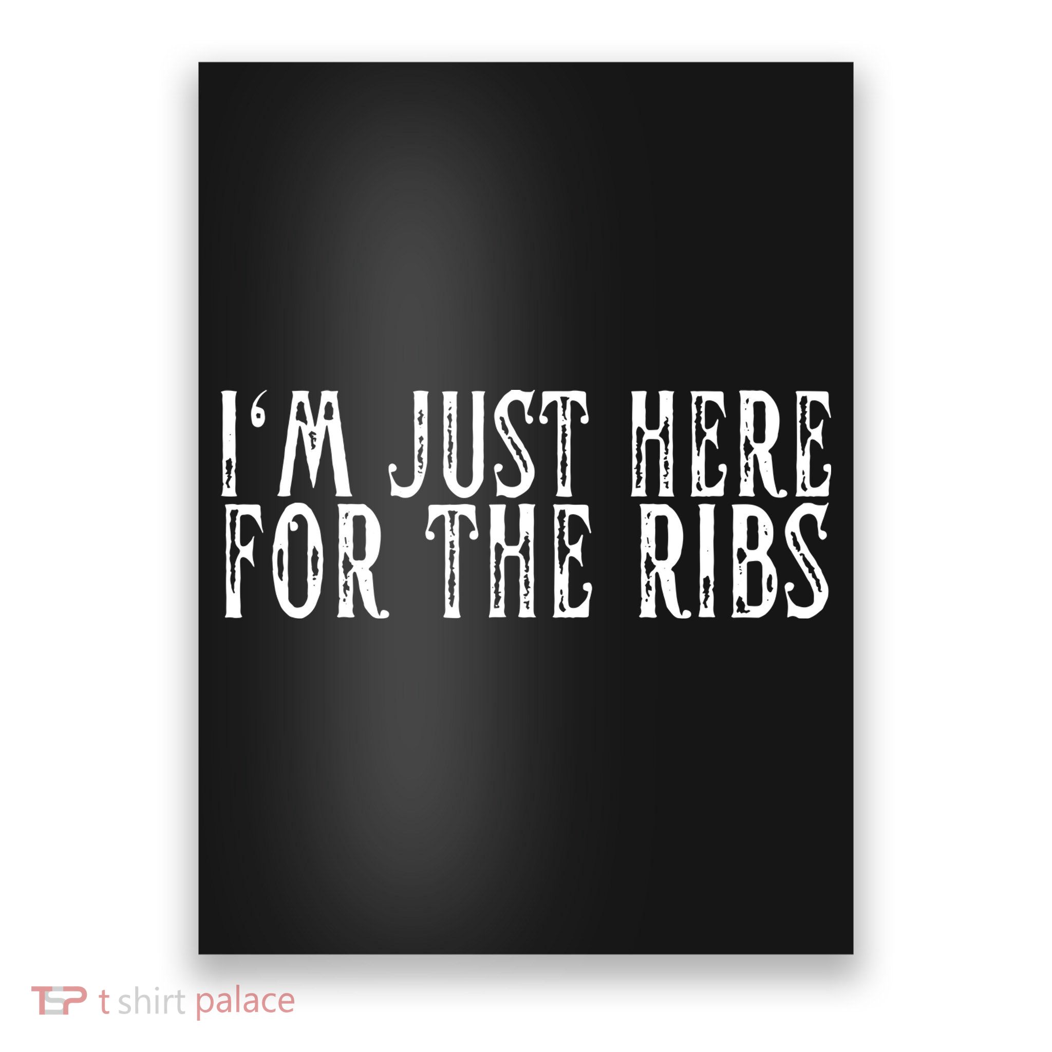 Im Just Here For The Ribs BBQ Grill Smoker Barbecue Chef Poster