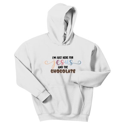 Im Just Here For Jesusand Chocolate Easter Day Clothing Kids Hoodie