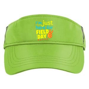 IM Just Here For Field Day 2024 For Teacher Field Day Great Gift Adult Drive Performance Visor