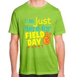 IM Just Here For Field Day 2024 For Teacher Field Day Great Gift Adult ChromaSoft Performance T-Shirt