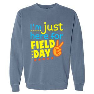 IM Just Here For Field Day 2024 For Teacher Field Day Great Gift Garment-Dyed Sweatshirt