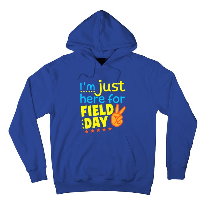 IM Just Here For Field Day 2024 For Teacher Field Day Great Gift Hoodie