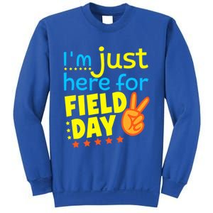 IM Just Here For Field Day 2024 For Teacher Field Day Great Gift Sweatshirt