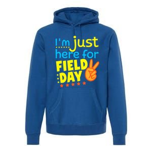 IM Just Here For Field Day 2024 For Teacher Field Day Great Gift Premium Hoodie