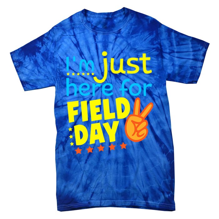 IM Just Here For Field Day 2024 For Teacher Field Day Great Gift Tie-Dye T-Shirt