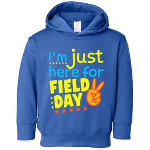 IM Just Here For Field Day 2024 For Teacher Field Day Great Gift Toddler Hoodie