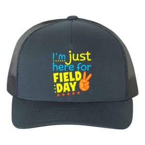 IM Just Here For Field Day 2024 For Teacher Field Day Great Gift Yupoong Adult 5-Panel Trucker Hat