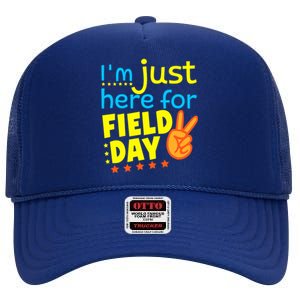 IM Just Here For Field Day 2024 For Teacher Field Day Great Gift High Crown Mesh Back Trucker Hat