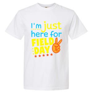 IM Just Here For Field Day 2024 For Teacher Field Day Great Gift Garment-Dyed Heavyweight T-Shirt