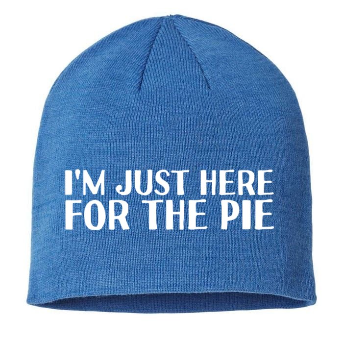 Im Just Here For The Pie Funny Thanksgiving Gift Idea Cute Gift Sustainable Beanie