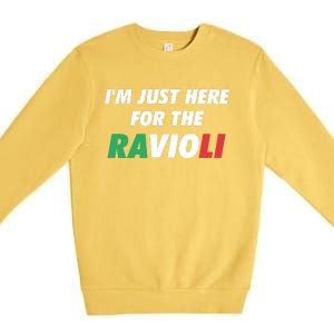 Im Just Here For The Ravioli Italian Food Premium Crewneck Sweatshirt